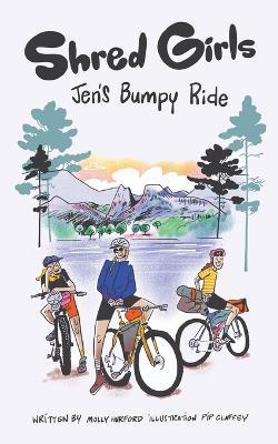 Shred Girls: Jen's Bumpy Ride - Molly Hurford - cover