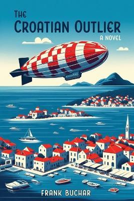The Croatian Outlier - Frank Buchar - cover