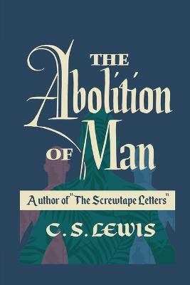 The Abolition of Man - C S Lewis - cover