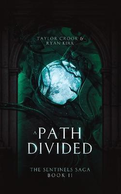 A Path Divided - Taylor Crook,Ryan Kirk - cover
