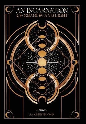 An Incarnation of Shadow and Light - S a Christianson - cover