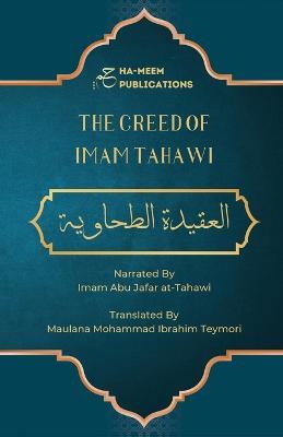 The Creed of Imam Tahawi: Arabic Text with English and Farsi Translation - Imam Abu Jafar At-Tahawi - cover