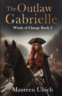 The Outlaw Gabrielle - Maureen Ulrich - cover