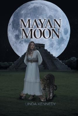 Mayan Moon - Linda Kennedy - cover