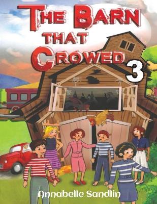 The Barn That Crowed 3 - Annabelle Sandlin - cover