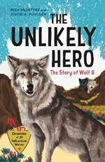 The Unlikely Hero: The Story of Wolf 8