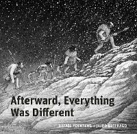 Afterward, Everything was Different: A Tale of the Pleistocene - Jairo Buitrago - cover