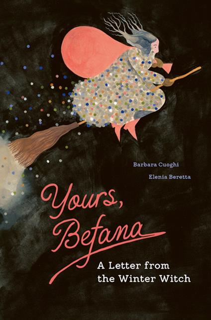 Yours, Befana - Barbara Cuoghi,Elenia Beretta,Genni Gunn - ebook