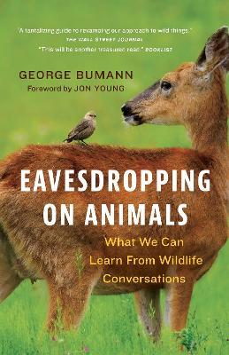 Eavesdropping on Animals: What We Can Learn From Wildlife Conversations - George Bumann - cover