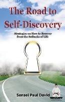 Sensei Self Development: The Road to Self-Discovery: Strategies on How to Recover from the Setbacks of Life - Sensei Paul David - cover