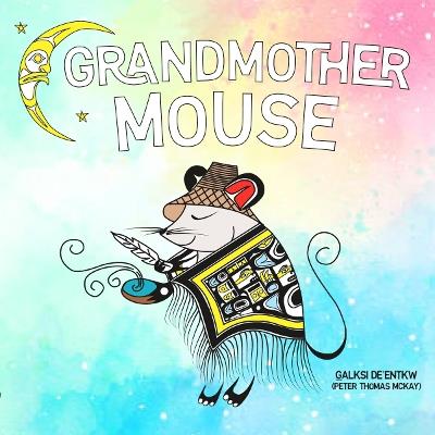 Grandmother Mouse - Peter Thomas McKay - cover