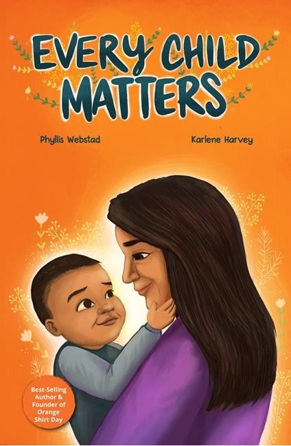 Every Child Matters - Phyllis Webstad,Karlene Harvey - ebook