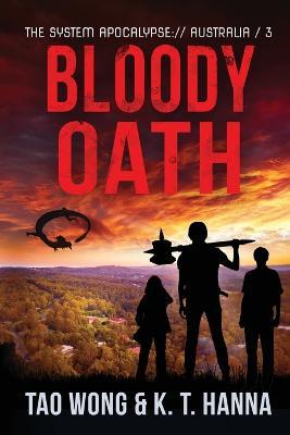 Bloody Oath: A Post-Apocalyptic LitRPG - Tao Wong,K T Hanna - cover