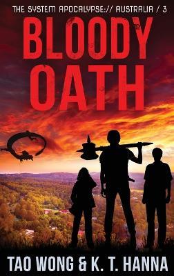 Bloody Oath: A Post-Apocalyptic LitRPG - Tao Wong,K T Hanna - cover