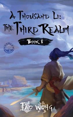 A Thousand Li: The Third Realm: A Xianxia Cultivation Novel - Tao Wong - cover