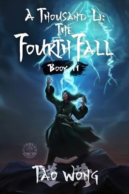 A Thousand Li: The Fourth Fall: A Xianxia Cultivation Novel - Tao Wong - cover
