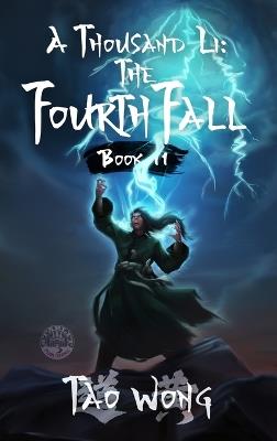 A Thousand Li: The Fourth Fall: A Xianxia Cultivation Novel - Tao Wong - cover