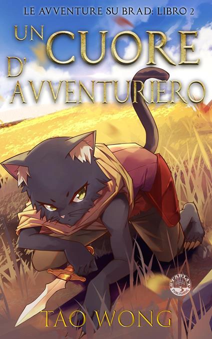 Un Cuore d' Avventuriero - Tao Wong - ebook