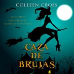 Caza de brujas : un misterio paranormal de las brujas de Westwick #1
