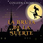 La bruja de la suerte : un misterio paranormal de las brujas de Westwick #2