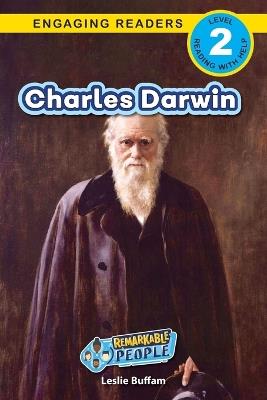 Charles Darwin: Remarkable People (Engaging Readers, Level 2) - Leslie Buffam - cover