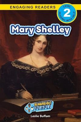 Mary Shelley: Remarkable People (Engaging Readers, Level 2) - Leslie Buffam - cover