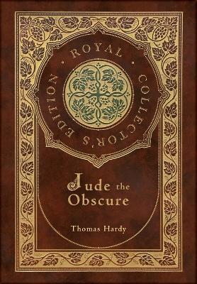 Jude the Obscure (Royal Collector's Edition) (Case Laminate Hardcover with Jacket) - Thomas Hardy - cover