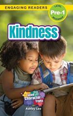 Kindness: Good Character Traits (Engaging Readers, Level Pre-1)