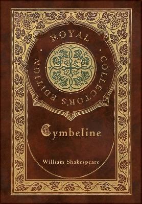 Cymbeline (Royal Collector's Edition) (Case Laminate Hardcover with Jacket) - William Shakespeare - cover