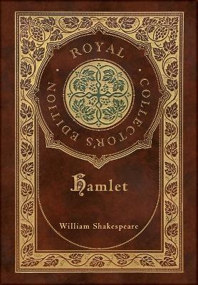 Hamlet (Royal Collector's Edition) (Case Laminate Hardcover with Jacket) - William Shakespeare - cover
