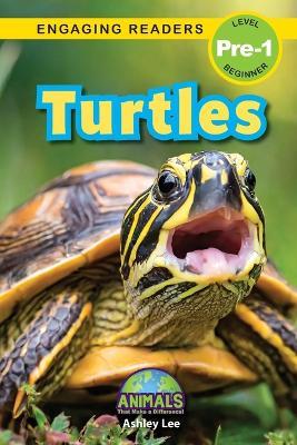Turtles: Animals That Make a Difference! (Engaging Readers, Level Pre-1) - Ashley Lee - cover