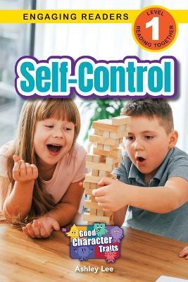 Self-Control: Good Character Traits (Engaging Readers, Level 1) - Ashley Lee - cover