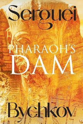 Pharaoh's Dam - Serguei Bychkov - cover