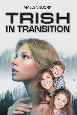 Trish in Transition - Maelyn Bjork - cover