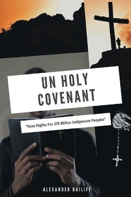 Un Holy Covenant - Alexander Bailiff - cover