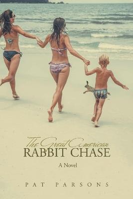 The Great American Rabbit Chase - Pat Parsons - cover
