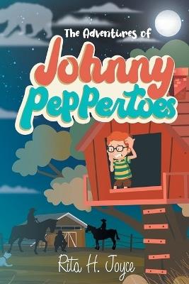 The Adventures of Johnny Peppertoes - Rita H Joyce - cover