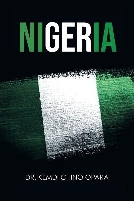 Nigeria: X-ray of Issues and the Way Forward - Kemdi Chino Opara - cover