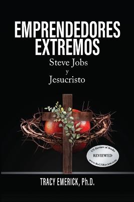 Emprendedores Extremos: Steve Jobs y Jesucristo - Tracy Emerick - cover