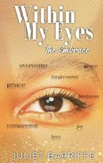 Within My Eyes: The Embrace