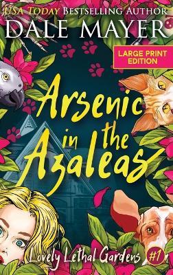Arsenic in the Azaleas - Dale Mayer - cover