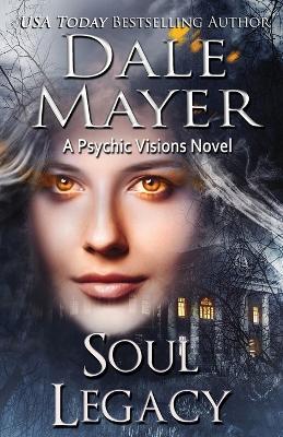 Soul Legacy - Dale Mayer - cover