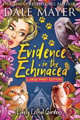 Evidence in the Echinacea - Dale Mayer - cover