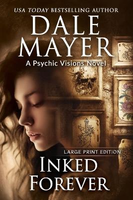 Inked Forever: A Psychic Visions Novel - Dale Mayer - cover