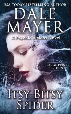 Itsy Bitsy Spider: A Psychic Visions Novel - Dale Mayer - cover