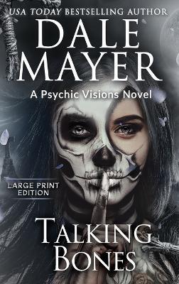 Talking Bones: A Psychic Visions Novel - Dale Mayer - cover