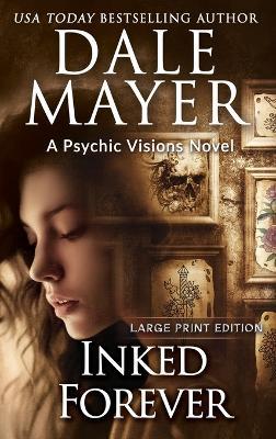 Inked Forever: A Psychic Visions Novel - Dale Mayer - cover