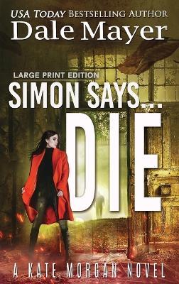 Simon Says... Die - Dale Mayer - cover