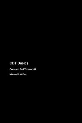 CBT Basics: Cock and Ball Torture 101 - Mistress Violet Pain - cover