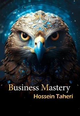 Business Mastery - Hossein Taheri - cover